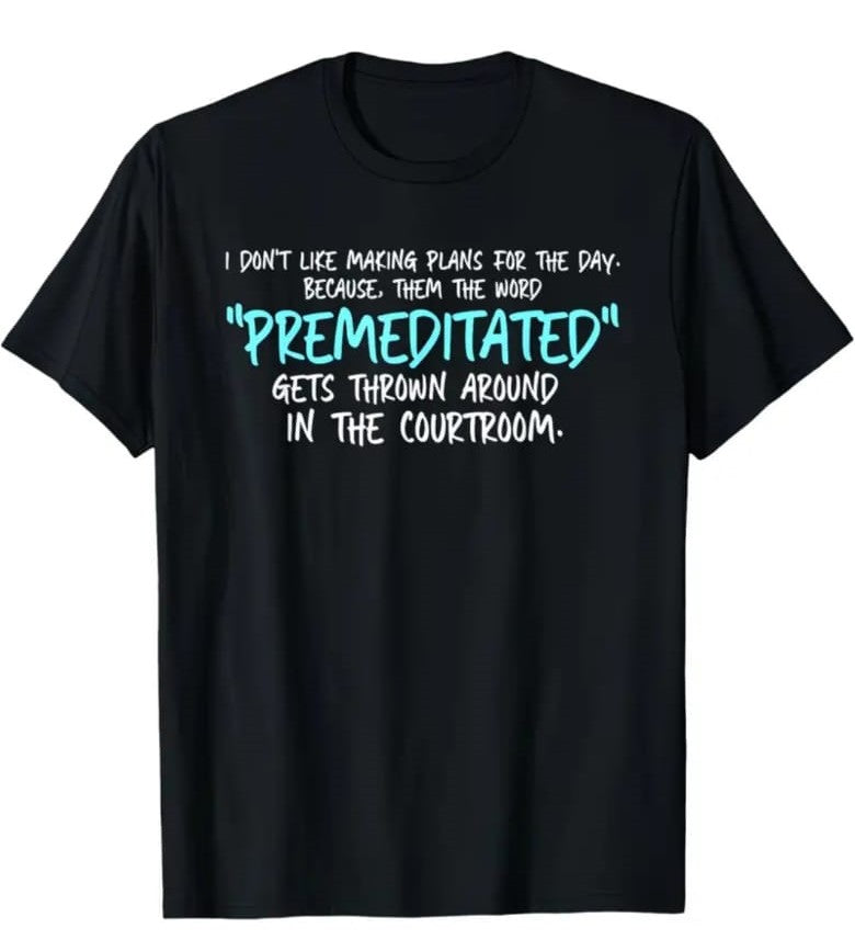 Premeditated Tshirt