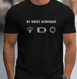 My worst nightmare T-shirt