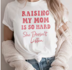 Raising My mother T-shirt