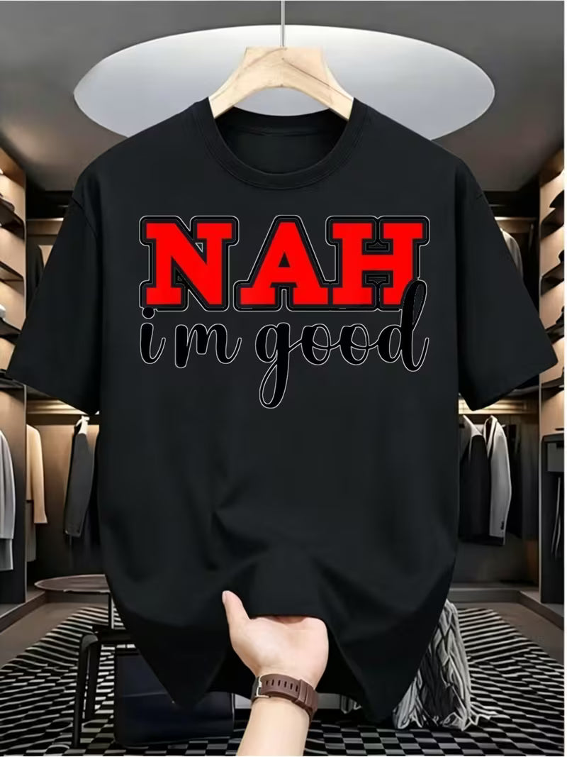 Nah Im Good Tshirt
