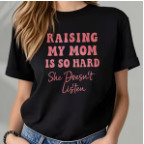 Raising My mother T-shirt